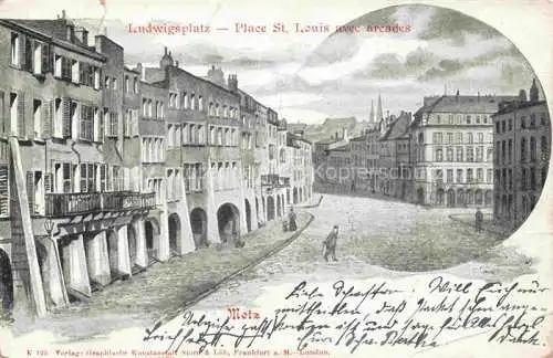 AK / Ansichtskarte  METZ  57 Moselle Ludwigsplatz 