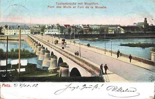 AK / Ansichtskarte  METZ  57 Moselle Todtenbruecke mit Moselfort