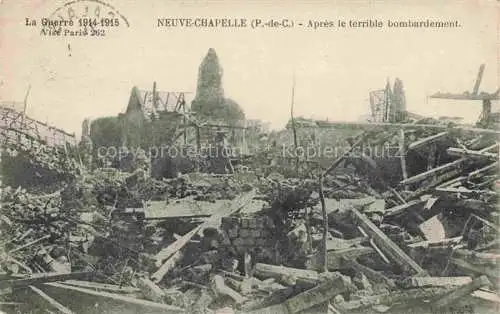 AK / Ansichtskarte  Neuve-Chapelle Bethune 62 Pas-de-Calais Apres le terrible bombardement