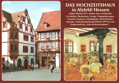 AK / Ansichtskarte  Alsfeld Hochzeitshaus Historisches Gebaeude 16. Jhdt. Restaurant Fachwerkhaus