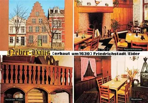 AK / Ansichtskarte  Friedrichstadt Eider Neber-Haus 17. Jhdt. Regentenkammer Hollaender Treppe Bovenzaal Hollaendische Stube Café Restaurant