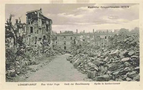 AK / Ansichtskarte  Longwy 54 Meurthe-et-Moselle Rue Victor Hugo Apres le bombardement