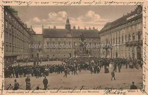 AK / Ansichtskarte  WIEN AT Franzensplatz mit Burgmusik Kaiser Franz Monument von Marchesi