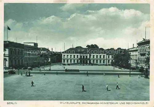 AK / Ansichtskarte  BERLIN Wilhelmplatz Propaganda Ministerium und Reichskanzlei