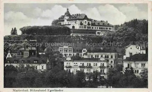 AK / Ansichtskarte  Marienbad MARIANSKE LAZNE CZ Hoehenhotel Egerlaender