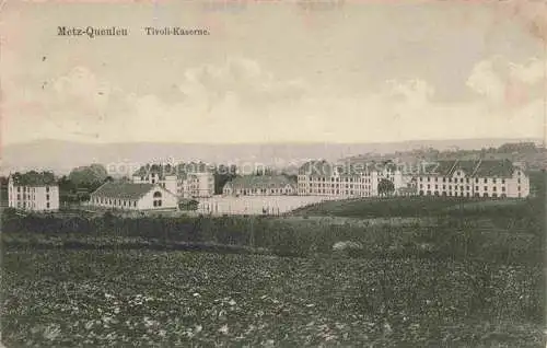 AK / Ansichtskarte  Queuleu METZ 57 Moselle Tivoli Kaserne