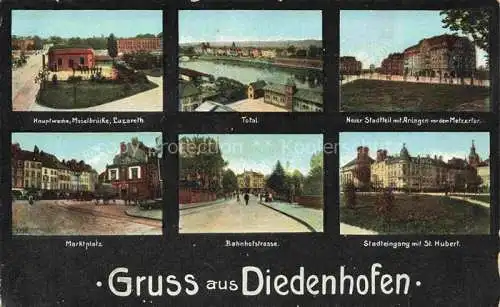 AK / Ansichtskarte  Diedenhofen Thionville 57 Moselle Hauptwache Total Neuer Stadtteil Marktplatz Bahnhofstrasse Stadteingang mit St Hubert