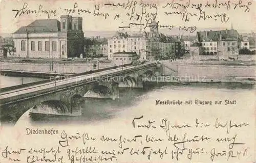 AK / Ansichtskarte  Diedenhofen Thionville 57 Moselle Moselbruecke mit Eingang zur Stadt