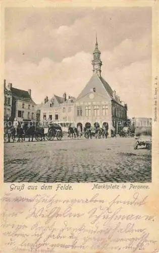 AK / Ansichtskarte  Peronne  80 Somme Marktplatz Feldpost