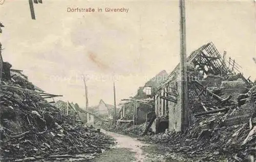 AK / Ansichtskarte  Givenchy-en-Gohelle ARRAS 62 Pas-de-Calais Dorfstrasse Zerstoerung in WK1