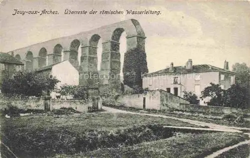 AK / Ansichtskarte  Jouy-aux-Arches Jouy-Ars METZ 57 Moselle ueberreste der roemischen Wasserleitung