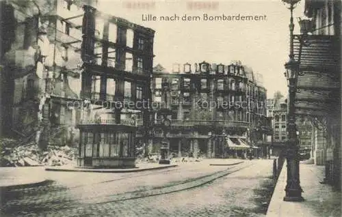 AK / Ansichtskarte  LILLE 59 Nord nach dem Bombardement