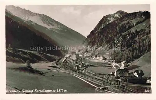 AK / Ansichtskarte  Brenner Brennero Suedtirol IT Panorama Gasthof Kerschbaumer