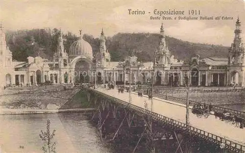 AK / Ansichtskarte  TORINO Turin IT Esposizione 1911 Ponte Prov e Padiglione Italiani all Estero