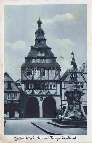 AK / Ansichtskarte  GIEssEN  Lahn Altes Rathaus mit Krieger Denkmal