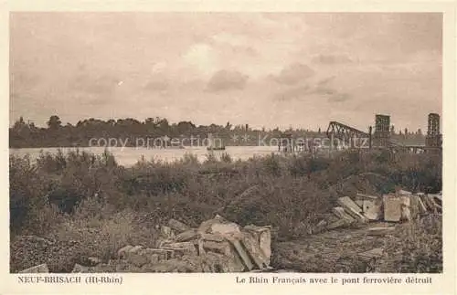 AK / Ansichtskarte Neuf Brisach_Neu Breisach_68_Haut Rhin Le Rhin Francais avec le pont ferroviere detruit 