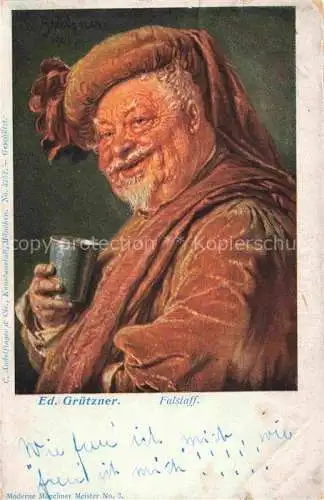 AK / Ansichtskarte GRueTZNER_Ed._Kuenstlerkarte Falstaff Mann  