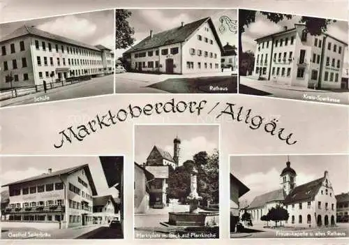 AK / Ansichtskarte Marktoberdorf Schule Rathaus Kreissparkasse Gasthof Sailerbraeu Marktplatz Brunnen Kirche Frauenkapelle altes Rathaus