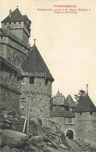 AK / Ansichtskarte Hohkoenigsburg_Haut Koenigsbourg Eingang Suedseite Hohkoenigsburg