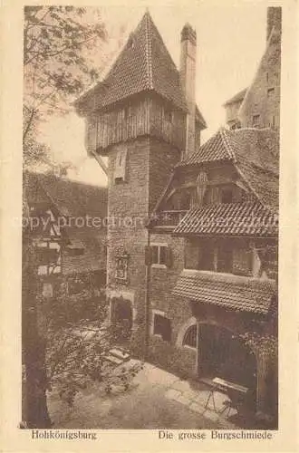 AK / Ansichtskarte Hohkoenigsburg_Haut Koenigsbourg Die grosse Burgschmiede Hohkoenigsburg