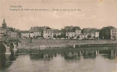 AK / Ansichtskarte Thionville_Diedenhofen_57 Eingang in die Stadt oestliche Stadtseite 