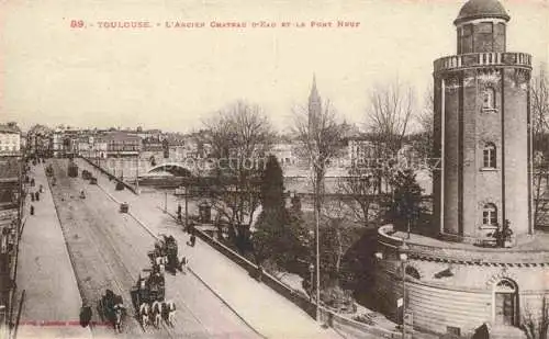 AK / Ansichtskarte TOULOUSE_31_Haute Garonne Ancien Chateau d Eau et le Pont Neuf 