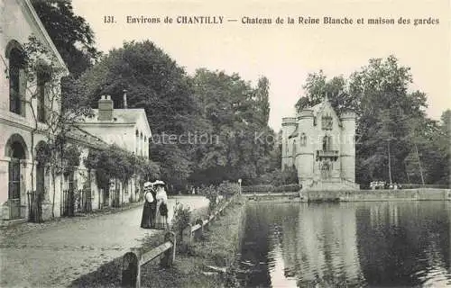 AK / Ansichtskarte Chantilly_60_Oise Chateau de la Reine Blanche et maison des gardes 