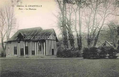 AK / Ansichtskarte Chantilly_60_Oise Chateau de Chantilly Parc Le Hameau 