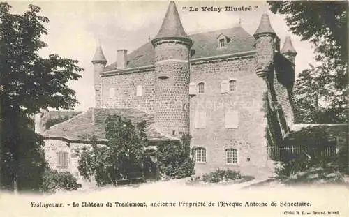 AK / Ansichtskarte Yssingeaux_43_Haute Loire Le Chateau de Treslemont ancienne Proprietee de l Eveque Antoine de Senectaire 