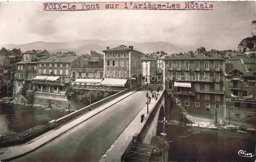 AK / Ansichtskarte Foix_09_Ariege Pont sur l Ariege et les hotels au fond le Prat d Albis 