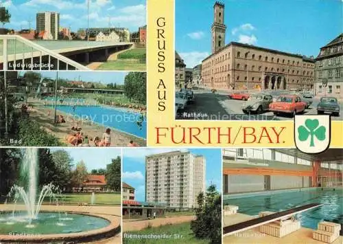 AK / Ansichtskarte FueRTH  Bayern Ludwigsbruecke Freibad Stadtpark Rathaus Hochhaus Hallenbad