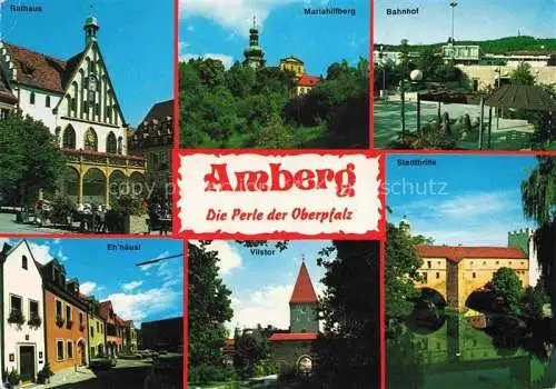 AK / Ansichtskarte Amberg Oberpfalz Rathaus Mariahilfberg Bahnhof Eh'haeusl Vilstor Stadtbrille