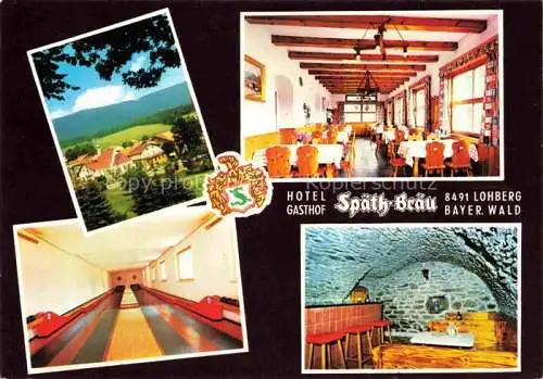 AK / Ansichtskarte Lohberg Lam Hotel Gasthof Spaeth-Braeu Kegelbahn Restaurant