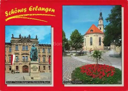 AK / Ansichtskarte ERLANGEN Schloss Friedrich Markgraf von Brandenburg-Bayern Altstaedter Kirchenplatz Kirche