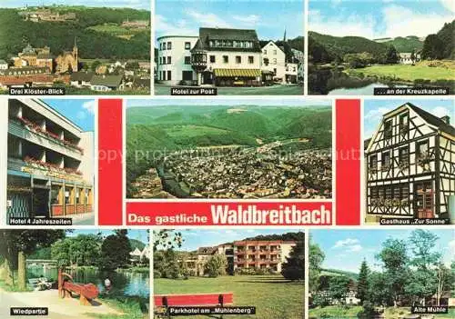 AK / Ansichtskarte Waldbreitbach Wied Hahnenstein Drei Kloster Kreuzkapelle Gasthaus Zur Sonne Panorama Hotel 4 Jahreszeiten Wiedpartie Hotel zur Post Alte Muehle
