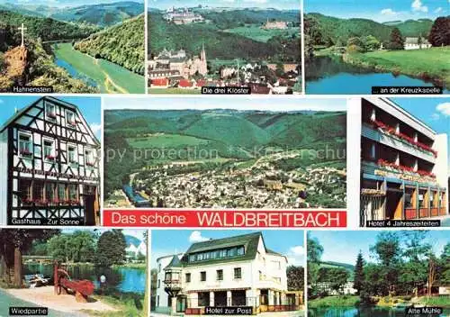 AK / Ansichtskarte Waldbreitbach Wied Hahnenstein Drei Kloster Kreuzkapelle Gasthaus Zur Sonne Panorama Hotel 4 Jahreszeiten Wiedpartie Hotel zur Post Alte Muehle