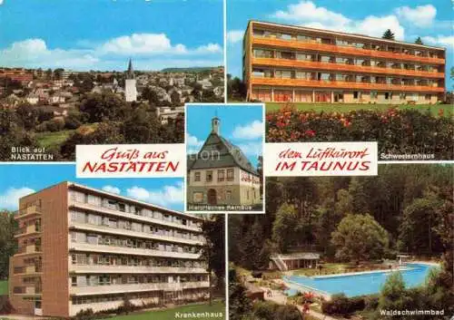 AK / Ansichtskarte Nastaetten Taunus Rheinland-Pfalz Panorama Rathaus Schwesternhaus Krankenhaus Waldschwimmbad