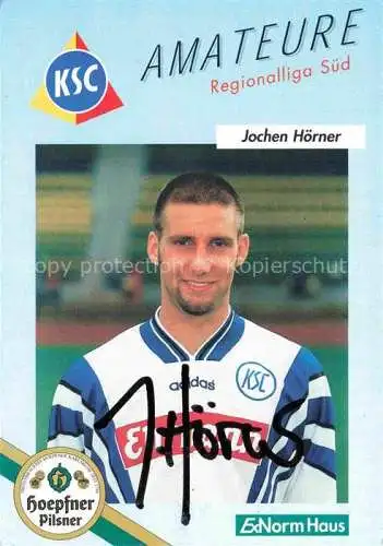 AK / Ansichtskarte Fussball Soccer Football-- Jochen Hoerner KSC Autogramm