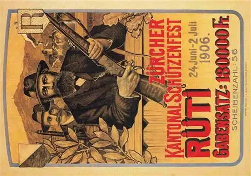 AK / Ansichtskarte ZueRICH  ZH Plakat fuer Kantonales Schuetzenfest Rueti ZH 1906