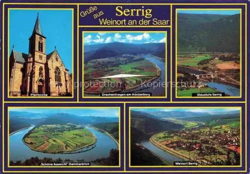 AK / Ansichtskarte Serrig Panorama Weinort an der Saar Luftaufnahme Drachenfliegen am Hoeckerberg Staustufe Kirche Schoene Aussicht Hammerblick Saarschleife