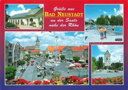 AK / Ansichtskarte Bad Neustadt Saale Bayern Wandelhalle Freibad Marktplatz Hohntor