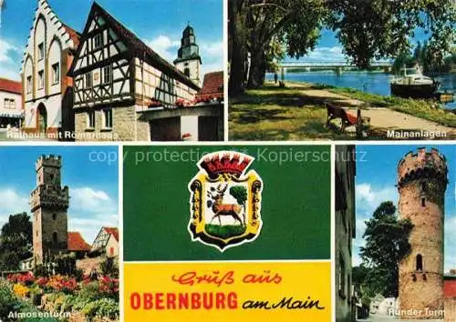 AK / Ansichtskarte Obernburg Main Eisenbach Miltenberg Bayern Rathaus Roemerhaus Fachwerkhaus Mainlagen Almosenturm Wappen Runder Turm