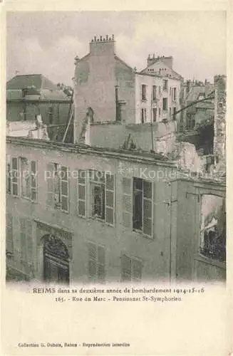 AK / Ansichtskarte REIMS 51 Guerre Européenne Rue du Marc Pensionnat St. Symphorien Truemmer 1. Weltkrieg