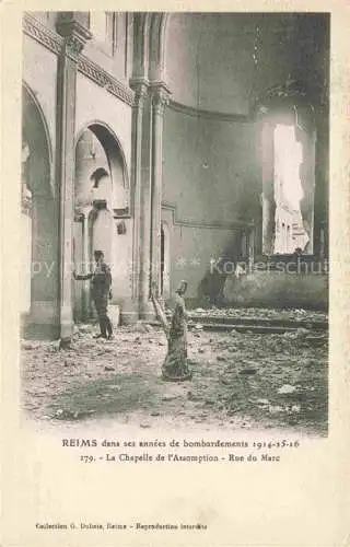 AK / Ansichtskarte REIMS 51 dans ses années de bombardements Chapelle de l'Assomption Truemmer 1. Weltkrieg