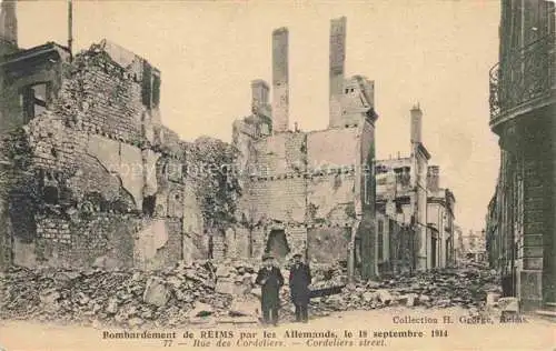 AK / Ansichtskarte REIMS 51 Bombardement par les Allemands Rue de Cordeliers Ruines Truemmer 1. Weltkrieg