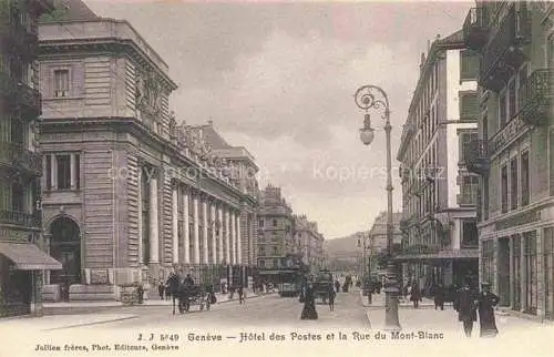 AK / Ansichtskarte GENEVE Genf GE Hôtel des Postes et Rue du Mont Blanc