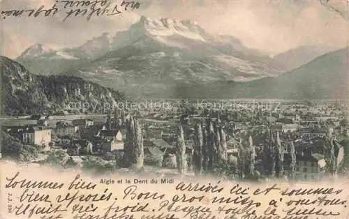 AK / Ansichtskarte AIGLE VD et la Dent du Midi