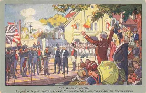 AK / Ansichtskarte GENEVE Genf GE 1er Juin 1814 Centenaire de la Réunion de Genève à la Suisse Carte Postale Officielle No. 5 Kuenstlerkarte