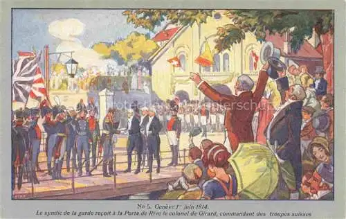 AK / Ansichtskarte GENEVE Genf GE 1er Juin 1814 Centenaire de la Réunion de Genève à la Suisse Carte Postale Officielle No. 5 Kuenstlerkarte