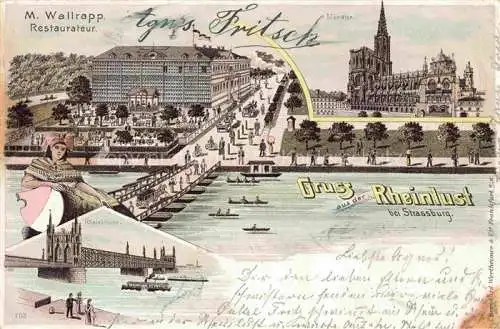 AK / Ansichtskarte Strassburg  Strasbourg 67 Bas-Rhin Gruss aus der Rheinlust Restaurant Muenster Rheinbruecke Litho